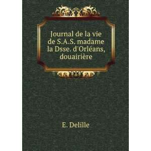   madame la Dsse. dOrlÃ©ans, douairiÃ¨re E. Delille Books