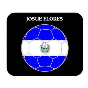  Josue Flores (El Salvador) Soccer Mouse Pad Everything 