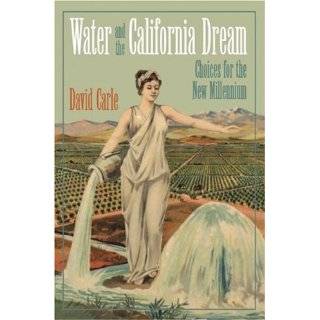 Water and the California Dream Choices for the New Millennium by 