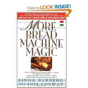   Bread Machine Magic for Use in All Types of Sizes of Bread Machines