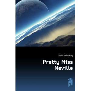  Pretty Miss Neville Croker Bithia Mary Books
