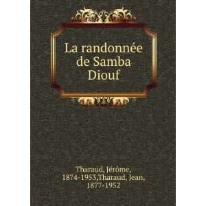   Diouf JÃ©rÃ´me, 1874 1953,Tharaud, Jean, 1877 1952 Tharaud Books