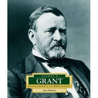 Ulysses S. Grant Americas 18th President (Encyclopedia of Presidents 