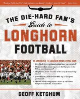   Die Hard Fans Guide to Longhorn Football by Geoff 