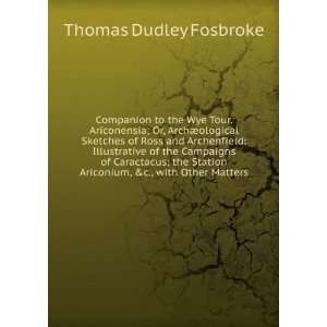   Ariconium, &c., with Other Matters Thomas Dudley Fosbroke Books