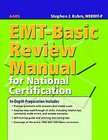 EMT Basic Review Manual for National Certification by Stephen J. Rahm 