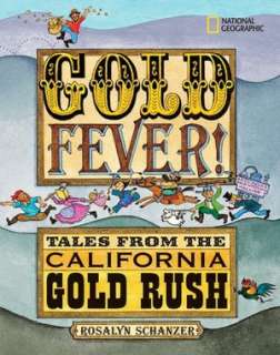   Gold Fever Tales from the California Gold Rush by 