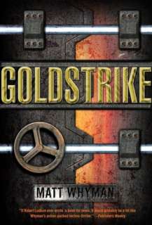   Goldstrike by Matt Whyman, Atheneum Books for Young 