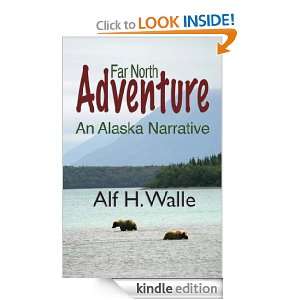Far North Adventure Alf Walle  Kindle Store