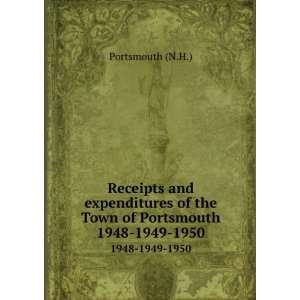   of the Town of Portsmouth. 1948 1949 1950 Portsmouth (N.H.) Books