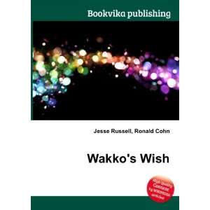  Wakkos Wish Ronald Cohn Jesse Russell Books