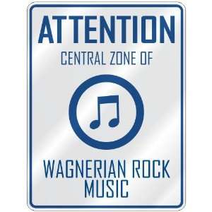   CENTRAL ZONE OF WAGNERIAN ROCK  PARKING SIGN MUSIC