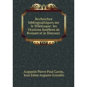   . Jean Edme Auguste Gosselin Augustin Pierre Paul Caron Books