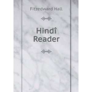  HindÃ® Reader Fitzedward Hall Books