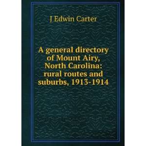   Carolina rural routes and suburbs, 1913 1914 J Edwin Carter Books
