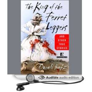   King of the Ferret Leggers (Audible Audio Edition) Donald Katz Books