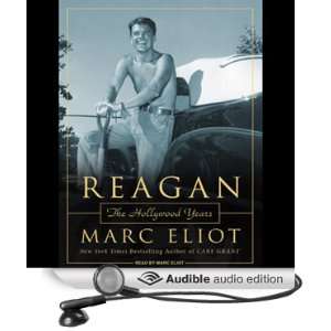   Reagan The Hollywood Years (Audible Audio Edition) Marc Eliot Books