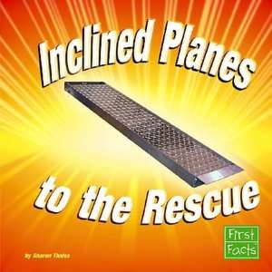   Inclined Planes to the Rescue by Sharon Thales 