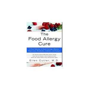  The Food Allergy Cure A New Solution to Food Cravings, Obesity 