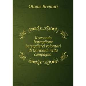 Il secondo battaglione bersaglierei volontari di Garibaldi nella 