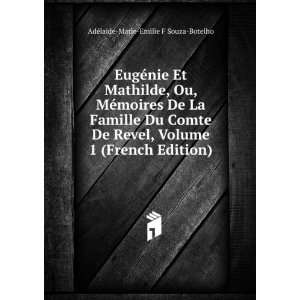  French Edition) AdÃ©laÃ¯de Marie Emilie F Souza Botelho Books