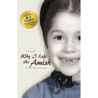 Why I Left the Amish A Memoir by Saloma Miller Furlong (Jan 1, 2011)