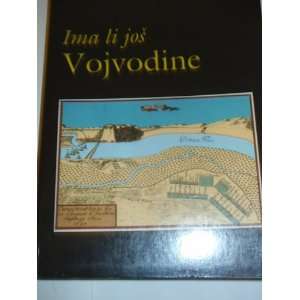  IMA LI JOS VOJVODINE DIMITRIJE BOAROV Books