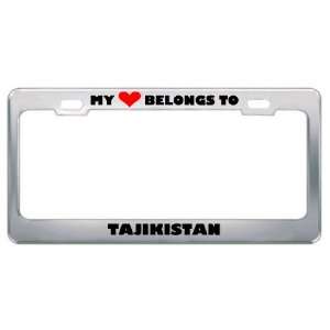 My Heart Belongs To Tajikistan Country Flag Metal License Plate Frame 