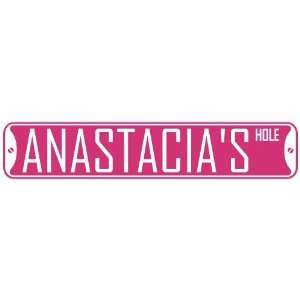   ANASTACIA HOLE  STREET SIGN