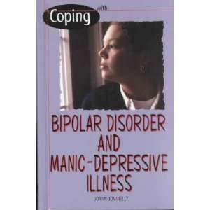   Bipolar Disorder and Manic Depressive Illness Joann Jovinelly Books