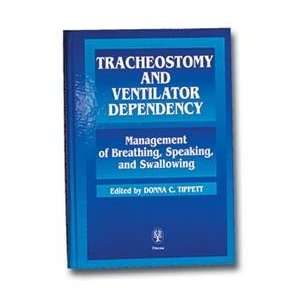  Tracheostomy and Ventilator Dependency by Donna C. Tippett 