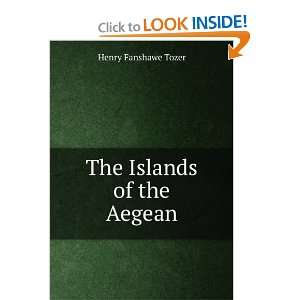 The Islands of the Aegean Henry Fanshawe Tozer Books