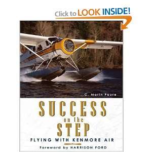   the Step Flying with Kenmore Air [Paperback] C. Marin Faure Books