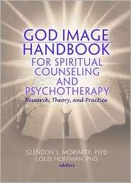 God Image Handbook for Spiritual Counseling and Psychotherapy 