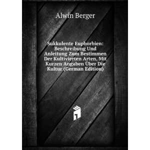   Kurzen Angaben Ã?ber Die Kultur (German Edition) Alwin Berger Books