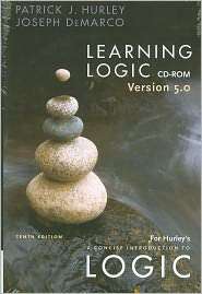 Learning Logic 5.0 CD ROM for Hurleys A Concise Introduction to Logic 