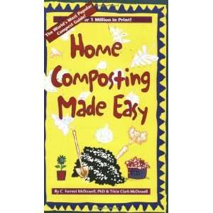  Home Composting Made Easy [Paperback] C. Forrest McDowell Books