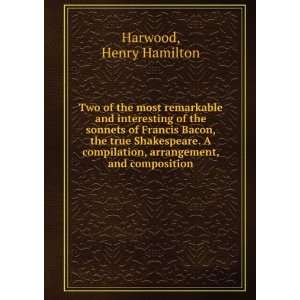   , arrangement, and composition, Henry Hamilton. Harwood Books