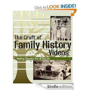Making Family History Videos Videomaker Editors  Kindle 