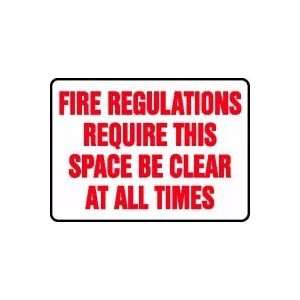  FIRE REGULATIONS REQUIRE THIS SPACE BE CLEAR AT ALL TIMES 
