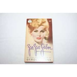 Zsa Zsa Gabor My Story Written for Me By Gerold Frank Gerold Frank 
