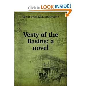 Vesty of the Basins  a novel, Sarah Pratt McLean Greene  