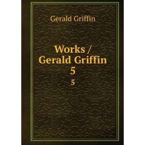   Griffin. 5 Gerald, 1803 1840,Griffin, William,Griffin, Daniel Griffin