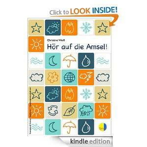 Hoer auf die Amsel (German Edition) Christine Weiss  