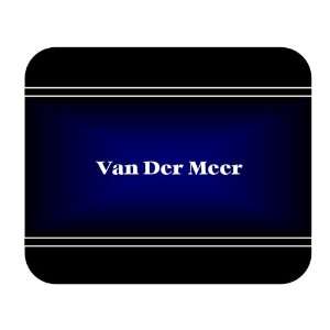  Personalized Name Gift   Van Der Meer Mouse Pad 