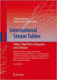 International Steam Tables   Properties of Water and Steam based on 
