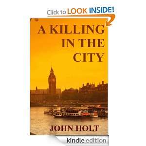 Killing In The City (Tom Kendall, Private Detective) John Holt 