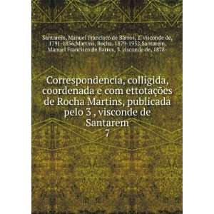 Martins, publicada pelo 3 , visconde de Santarem. 7 Manuel Francisco 