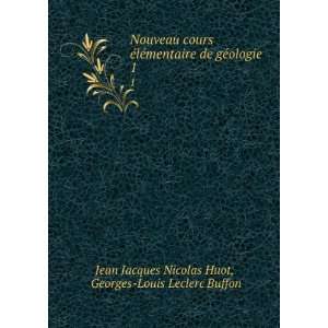   Georges Louis Leclerc Buffon Jean Jacques Nicolas Huot Books