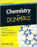   Chemistry For Dummies by John T. Moore, Wiley, John 